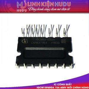 IC CÔNG SUẤT IGCM15F60GA IGCM15F60 15A 600V MỚI CHÍNH HÃNG